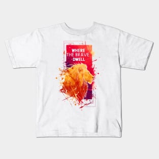 Where the Brave Dwell - Lion - Red Ink Backdrop - Fantasy Kids T-Shirt